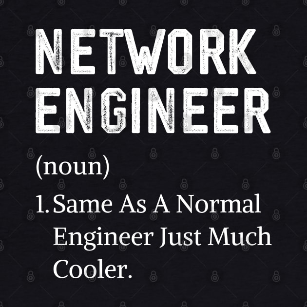 Network Engineer Men Definition Assistant Network Engineer by Printopedy